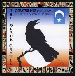 The Black Crowes : Greatest Hits 1990-1999